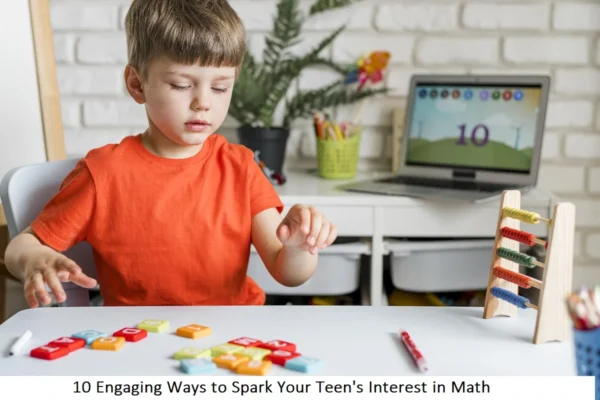 spark your teen’s interest in math