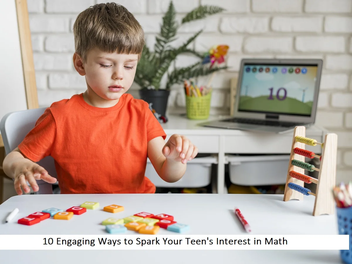 spark your teen’s interest in math