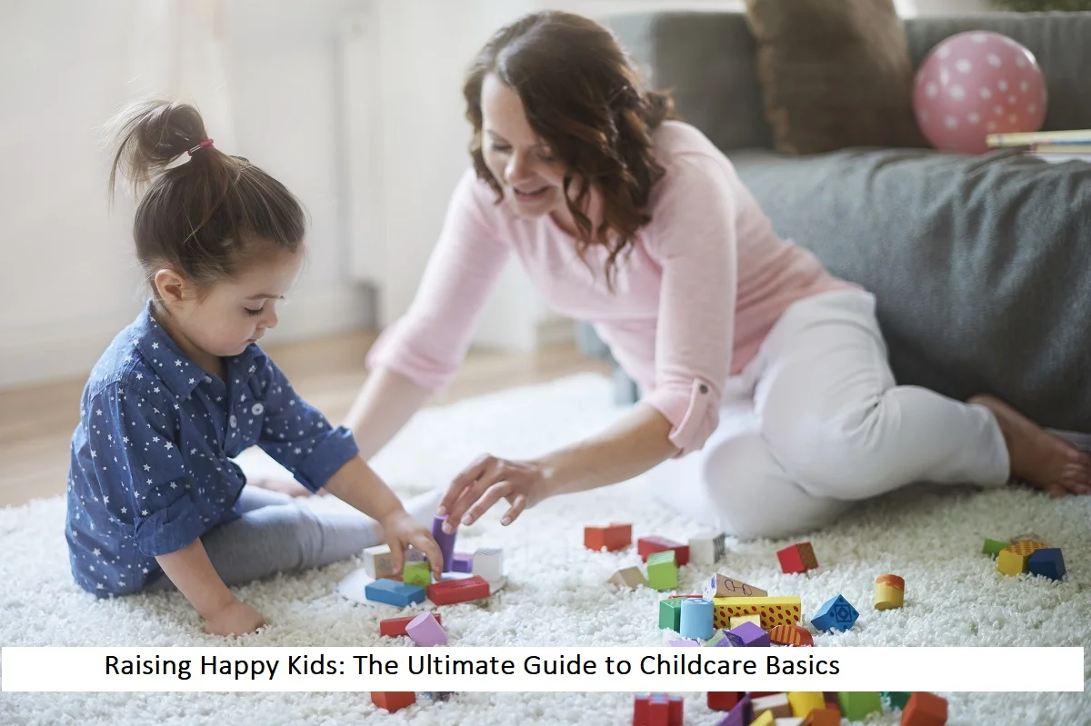 The Ultimate Guide to Childcare Basics